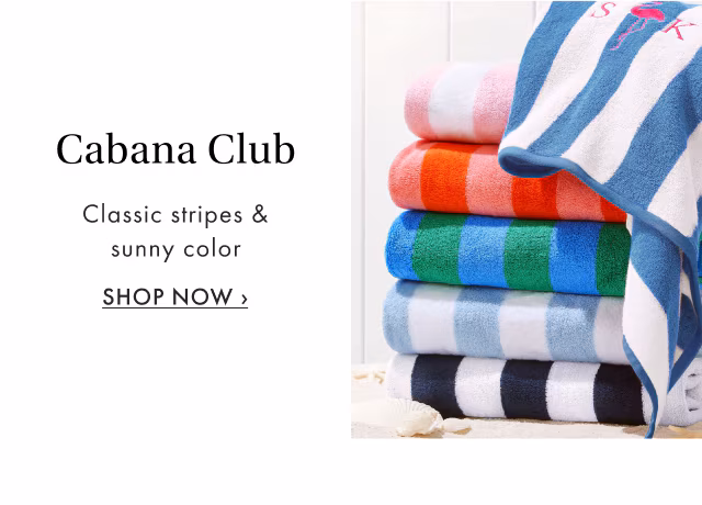 Cabana Club - Classic stripes & sunny color - SHOP NOW ›