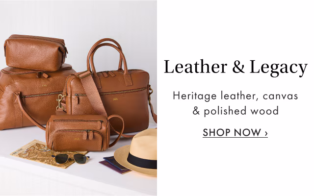 Leather & Legacy - Heritage leather, canvas & polished wood - SHOP NOW ›
