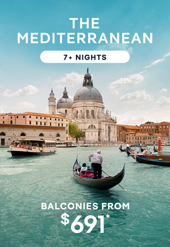 The Mediterranean – 7+ NIghts – Click to View Cruises & Book Now