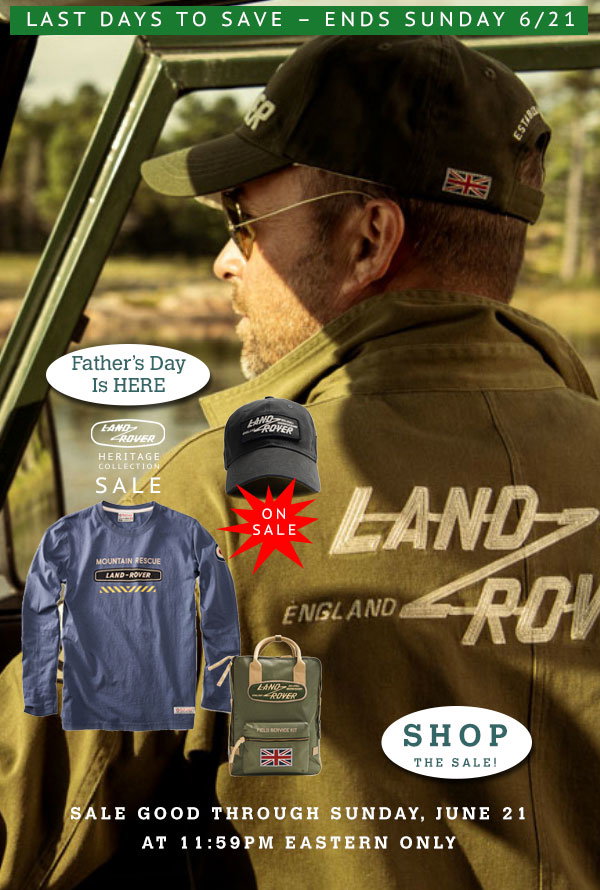 Father's Day is HERE! Save on Heritage Collection at RoverParts.com