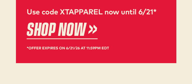 Use code XTAPPAREL now until 6/21 | Shop Now | Offer expires 6/21/26 at 11:59pm EDT.