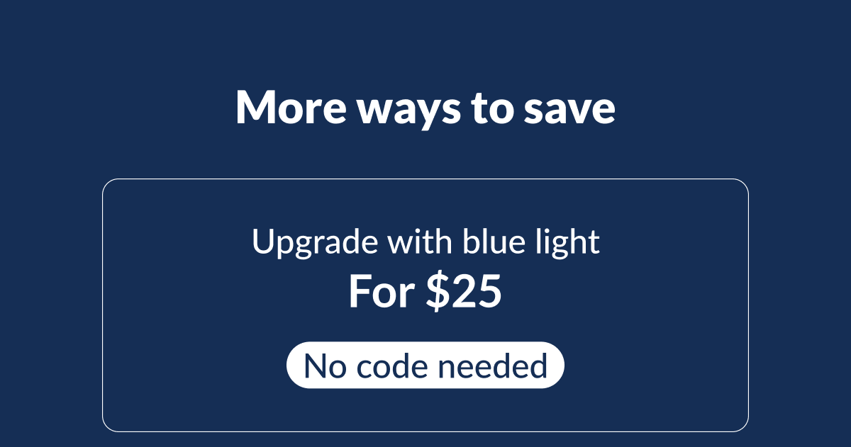 Upgrade for blue light lenses