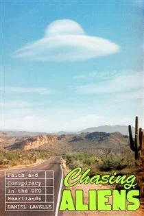 Chasing Aliens, by Daniel Lavelle