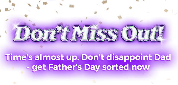 Still time to ordeer for Father's Day