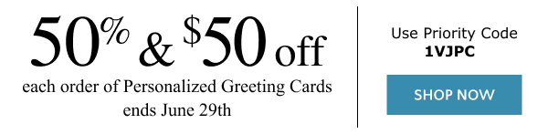 50% and $50 off Personalized Cards thru Monday, June 29th! Personalized Cards thru Monday, June 29th! 