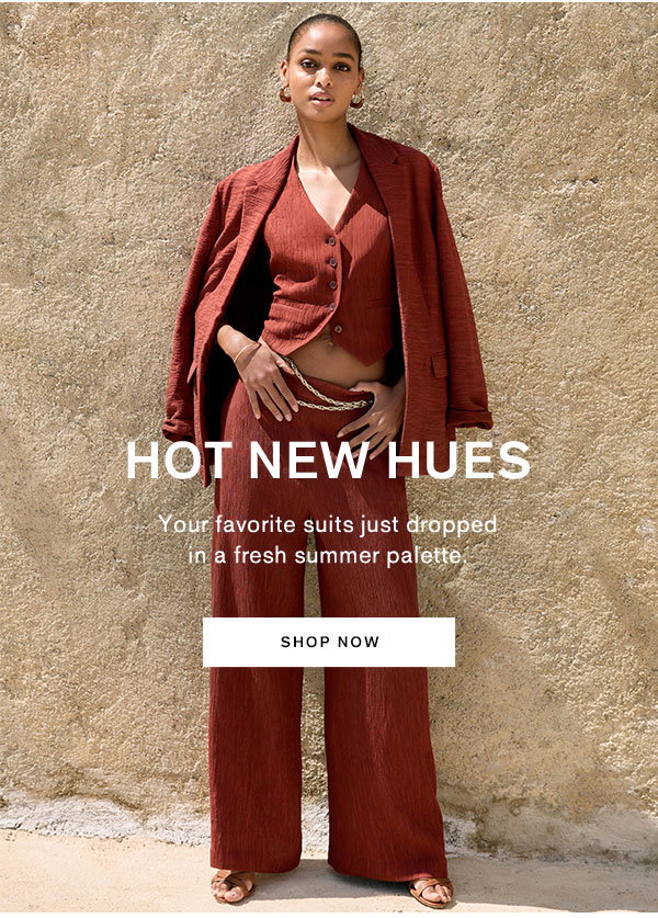 Hot New Hues | Your favorite suits just dropped in a fresh summer palette.
