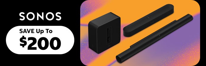 Sonos. Save up to $200