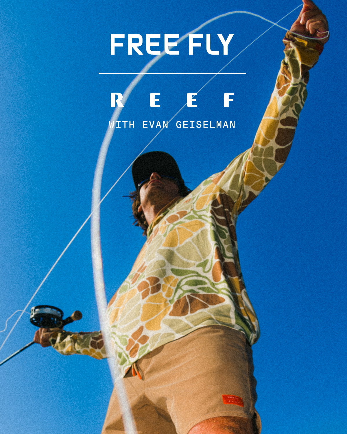 Free Fly x REEF with Evan Geiselman