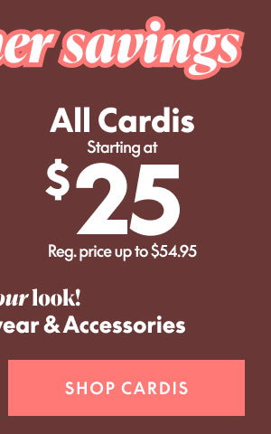 Cardis starting at $25