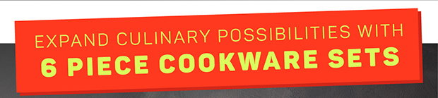 Expand Culinary Possibilities with 6 Piece Cookware Sets