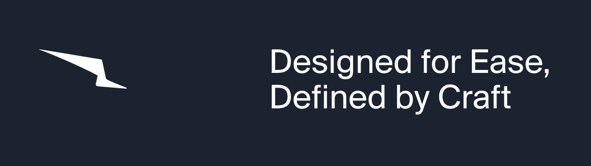 Designed for Ease, Defined by Craft