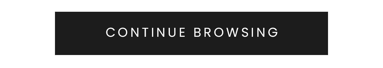 Continue browsing >