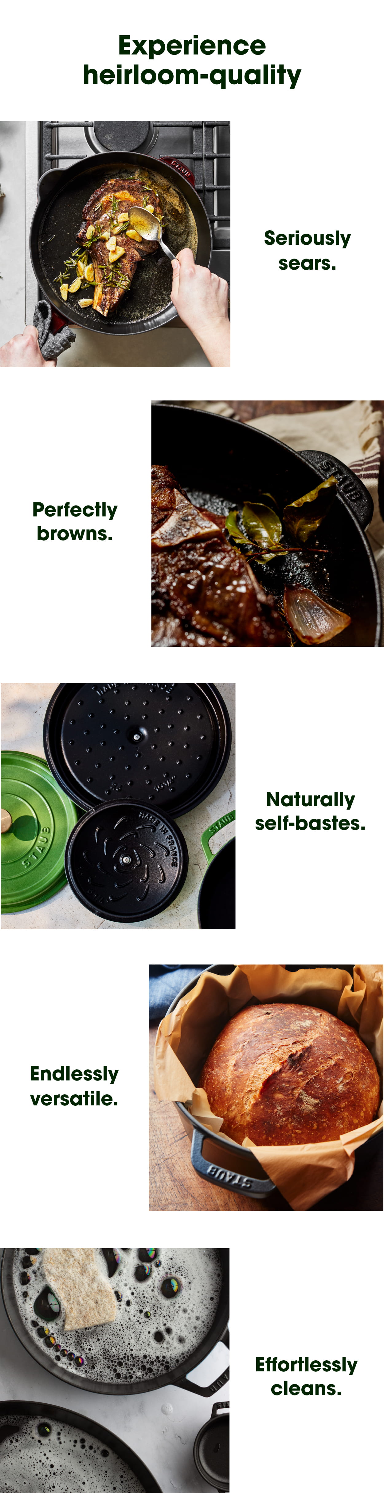 Sear, brown, baste, bake, and easily clean your STAUB.