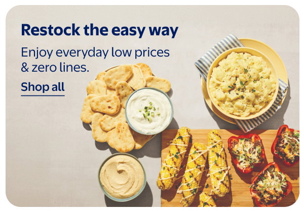 Restock the easy way - Enjoy everyday low prices & zero lines.