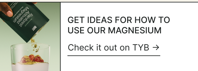 How to use your Magnesium