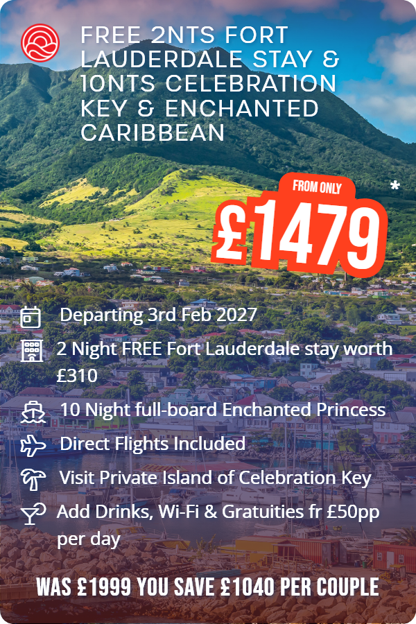Free 2nts Fort Lauderdale Stay & 10nts Celebration Key & Enchanted Caribbean – Smart Holiday promotional image. From £1,479 Includes: Departing 3rd Feb 2027, 2 Night FREE Fort Lauderdale stay worth £310, 10 Night full-board Enchanted Princess, Direct Flights Included, Visit Private Island of Celebration Key, Add Drinks, Wi-Fi & Gratuities fr £50pp per day. WAS £1999 YOU SAVE £1040 PER COUPLE