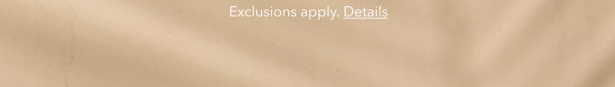 Exclusions apply. Details