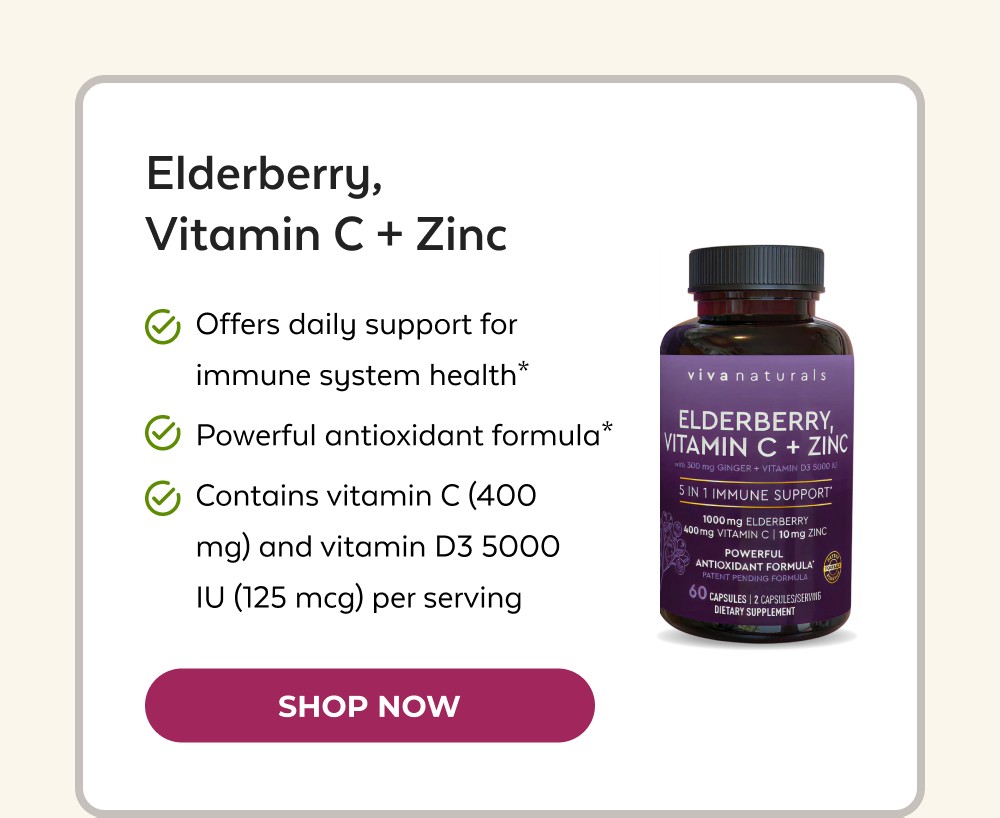 Elderberry, Vitamin C + Zinc Offers daily support for immune system health* Powerful antioxidant formula* Contains vitamin C (400 mg) and vitamin D3 5000 IU (125 mcg) per serving Shop Now