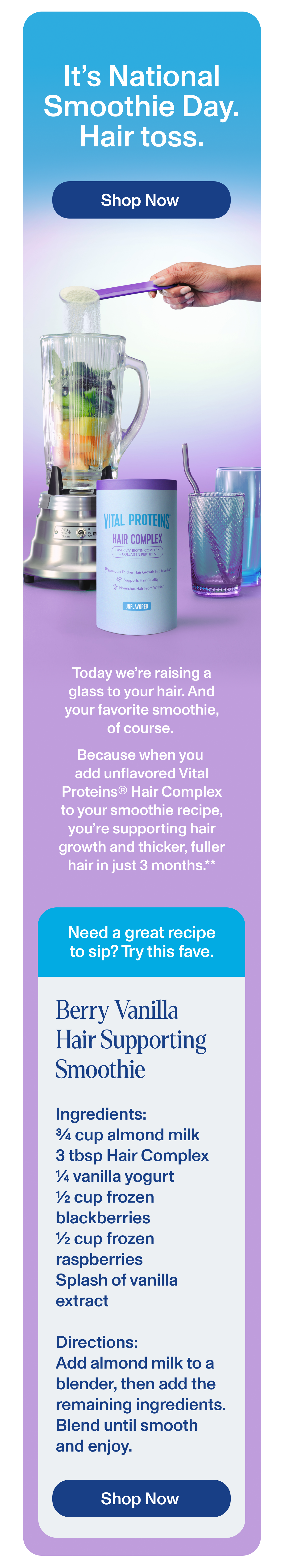 It’s National Smoothie Day. Hair toss.
