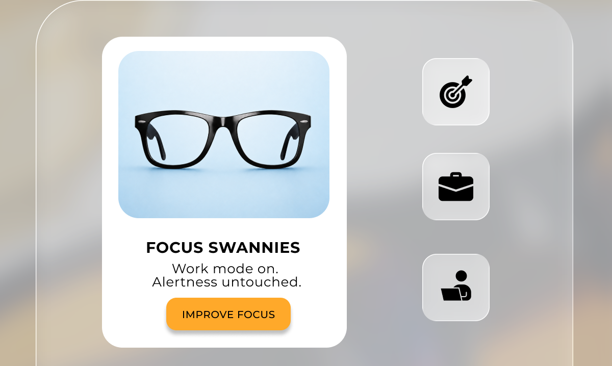 Focus Swannies best for daytime work hours. 