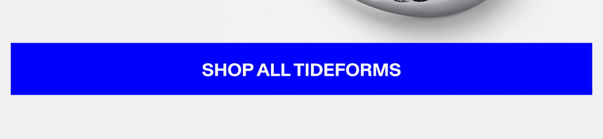 Shop All Tideforms