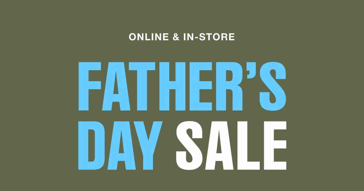 Online and In-Store Father's Day Sale