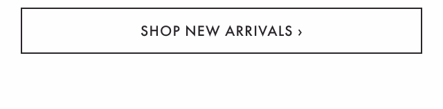 SHOP NEW ARRIVALS ›