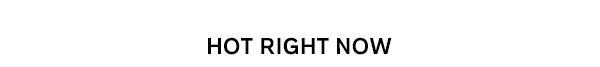 Hot Right Now