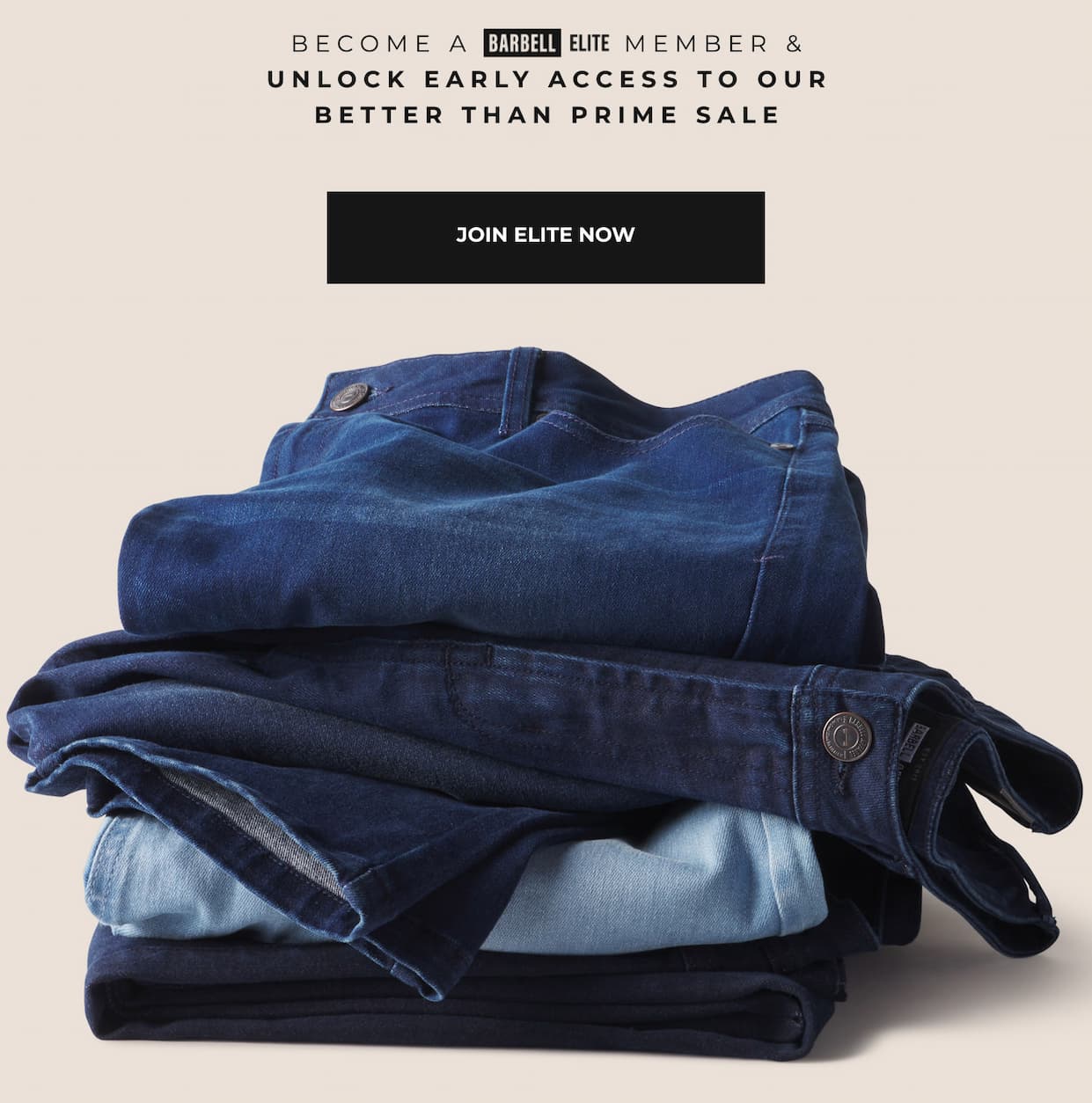 Become an Elite Member & unlock early access to our better than prime sale
