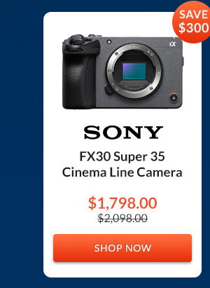 Sony FX30 Super 35 Cinema Line Camera