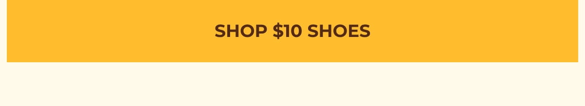 SHOP $10 SHOES