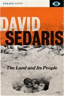 The Land and Its People, by David Sedaris