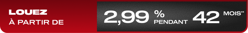 LOUEZ À PARTIR DE 2,99 % PENDANT 42 MOIS**