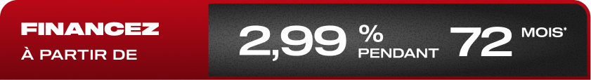FINANCEZ À PARTIR DE 2,99 % PENDANT 72 MOIS*
