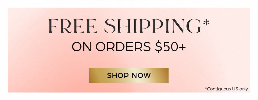 Free Shipping on orders $50+