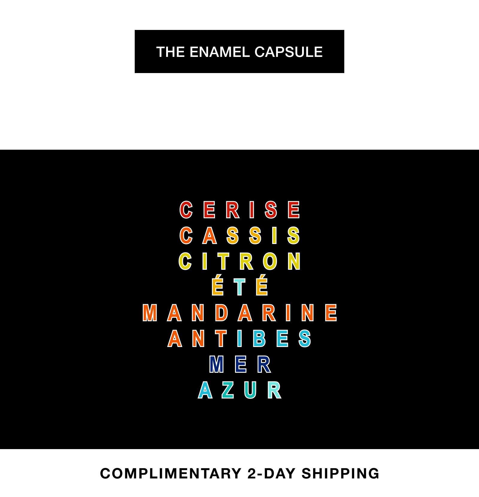 THE ENAMEL CAPSULE CERISE CASSIS CITRON ÉTÉ MANDARINE ANTIBES MER AZUR COMPLIMENTARY 2-DAY SHIPPING