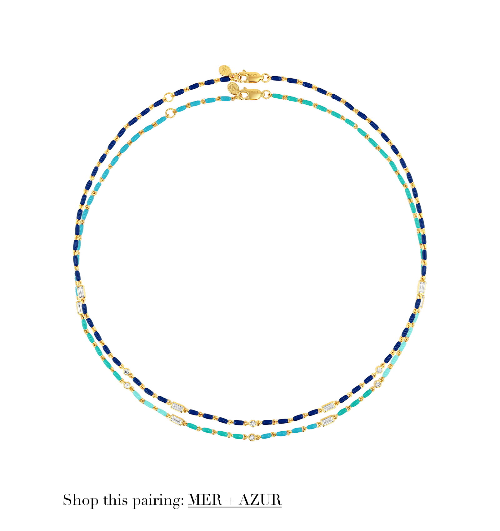 SHOP THIS PAIRING: MER + AZUR. 