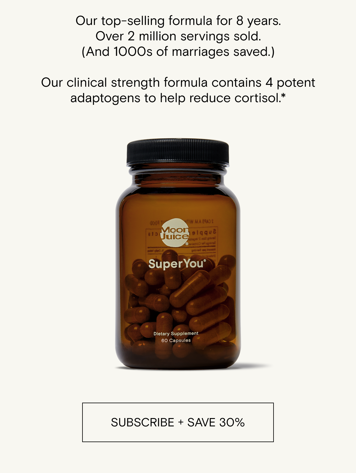 Our top-selling formula for 8 years. Over 2 million servings sold. This clinical strength formula contains 4 potent adaptogens to help reduce cortisol. Subscribe & save 30%