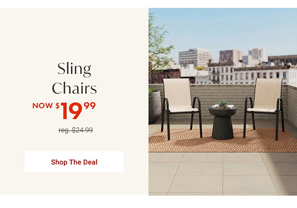 Sling Chairs - NOW $19.99 - Shop The Deal
