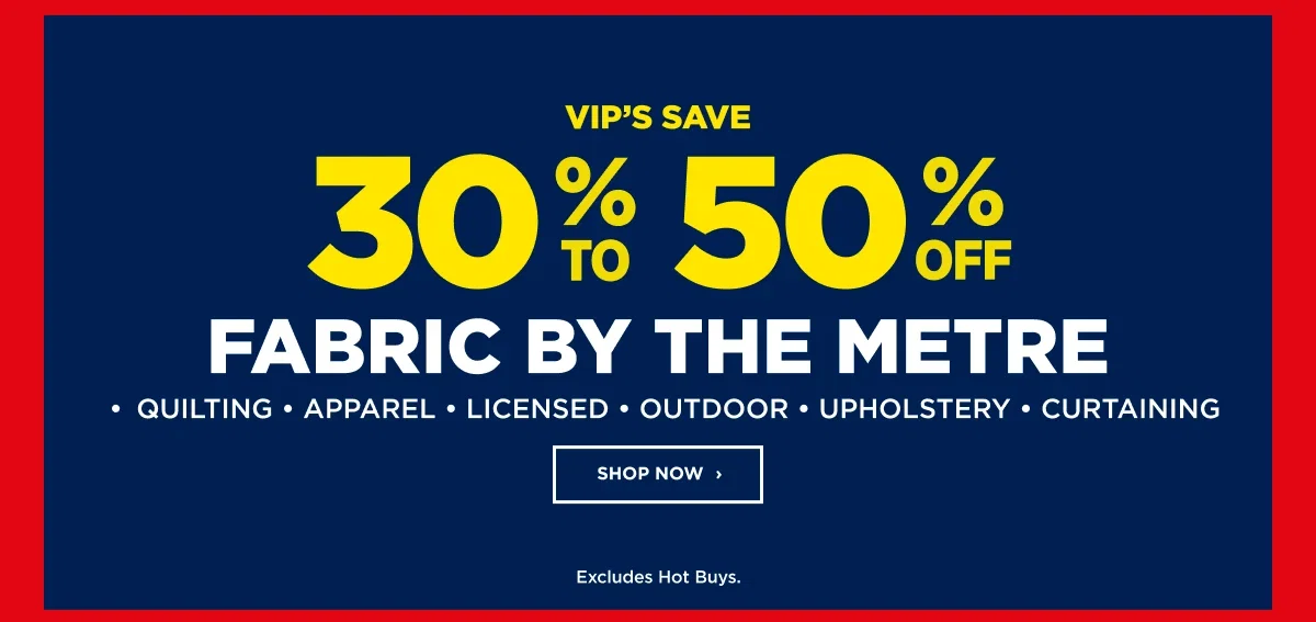 30%-50% Off Fabric by the metre