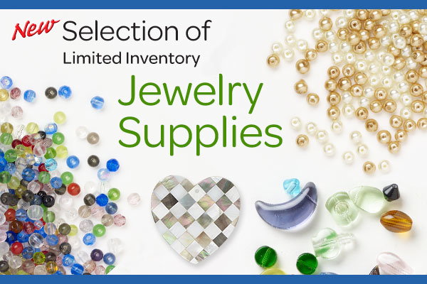 New Selection of Limited Inventory Jewelry Supplies