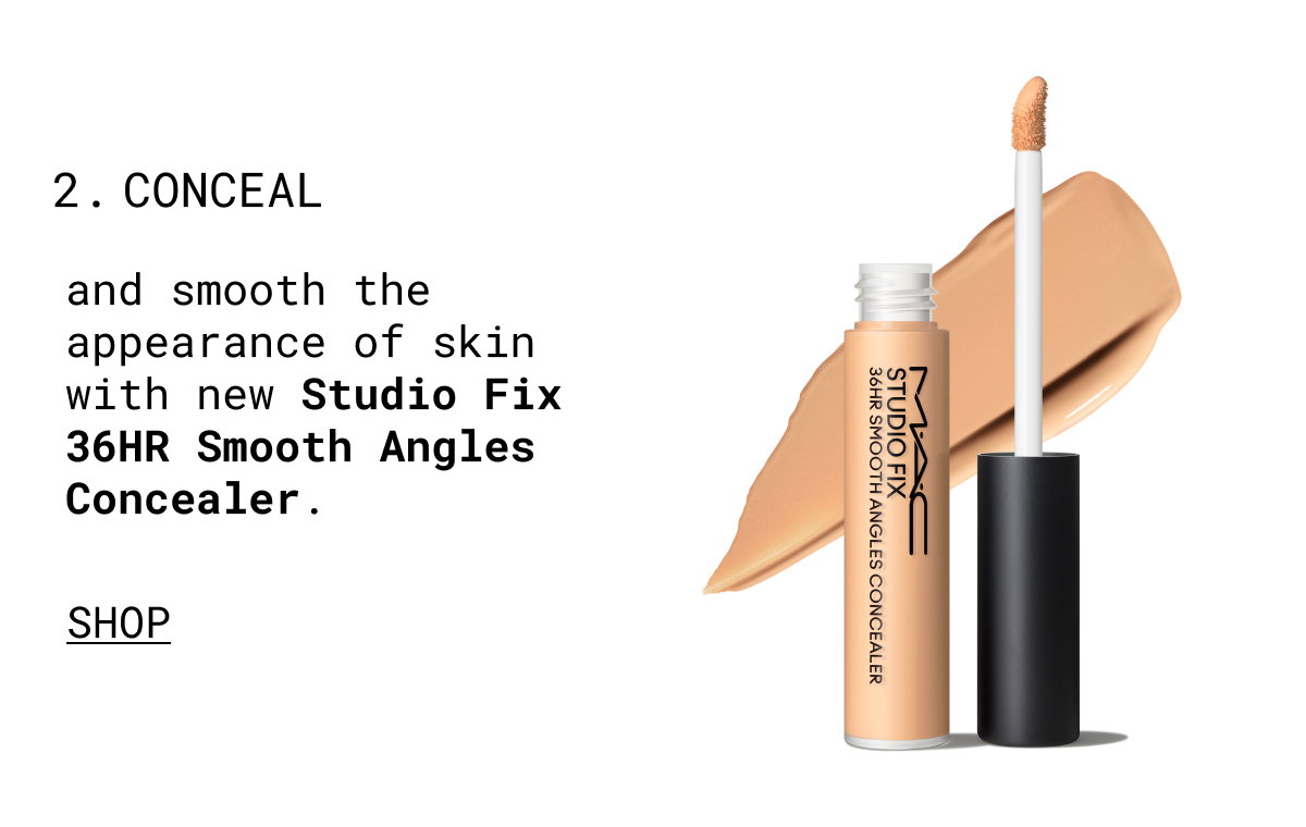 2. CONCEAL | and smooth the appearance of skin with new Studio Fix 36HR Smooth Angles Concealer. | SHOP