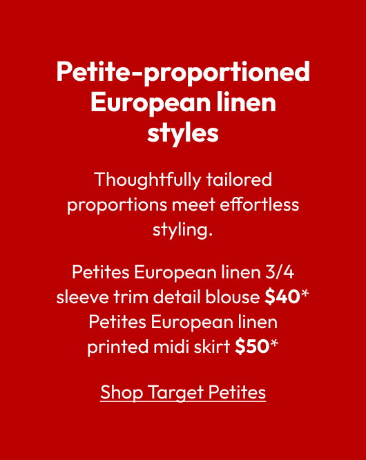 Petite-proportioned European Linen styles