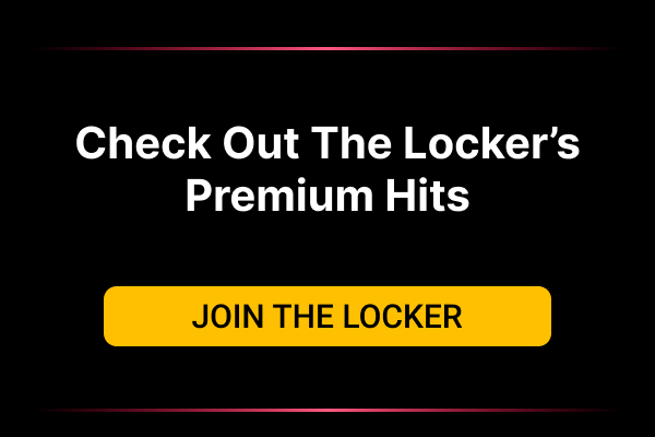 Check Out The Locker’s Premium Hits
