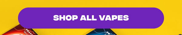 SHOP ALL VAPES