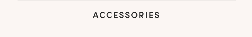 Accessories