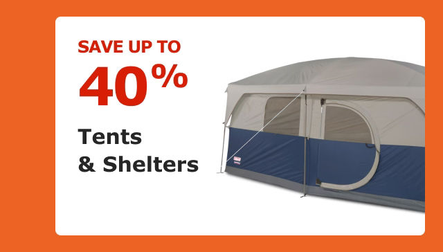 Save up to 40%. Tents & Shelters.