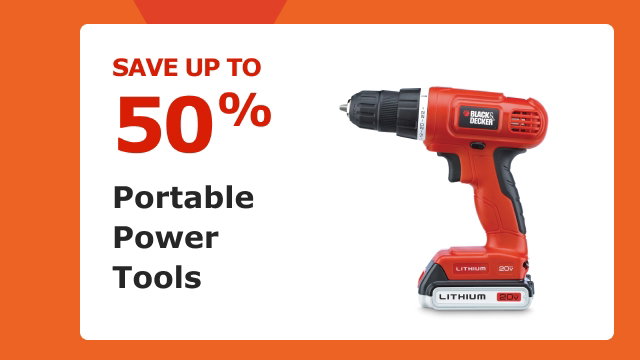 Save up to 50%. Portable Power Tools.