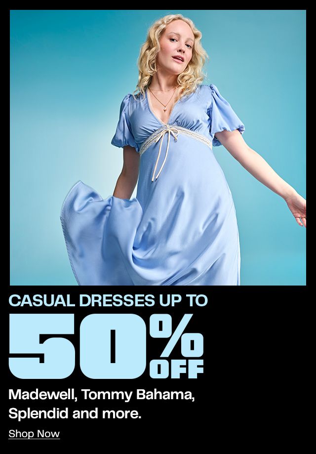 Casual Dresses Up to 50% Off Madewell, Tommy Bahama, Splendid and more.