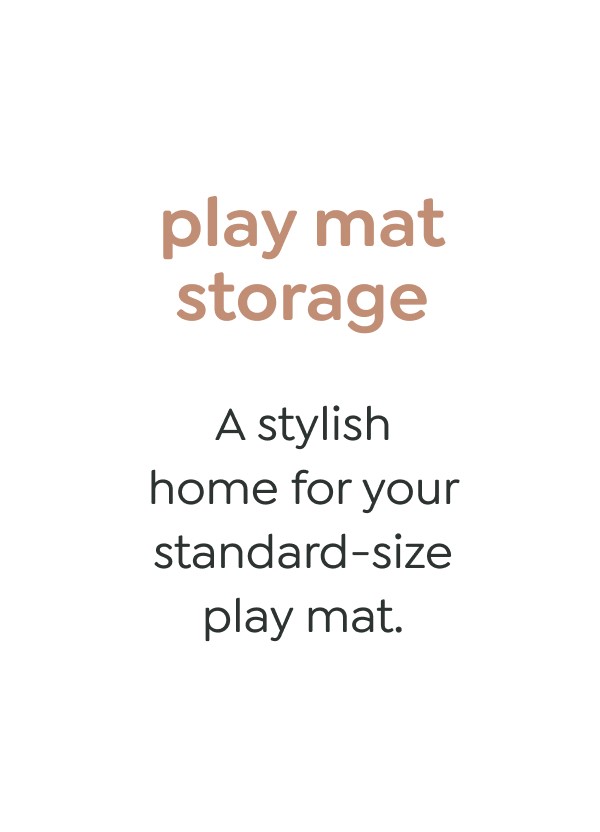play mat storage - A stylish home for your standard-size play mat.